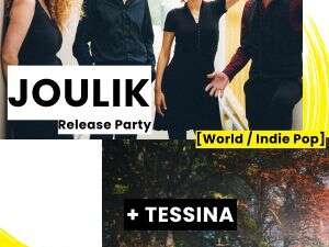 JOULIK “Release Party” + TESSINA