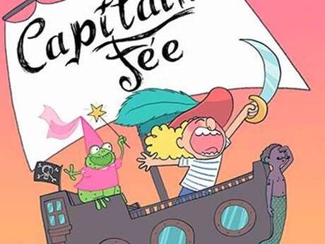 Capitaine fée - spectacle enfant