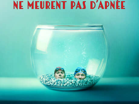 Théâtre : Les poissons ne meurent pas d’apnée