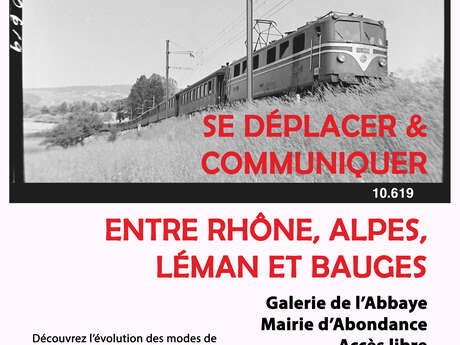 Exposition : « Se déplacer et communiquer entre Rhône, Alpes, Léman et Bauges », Exposition proposée par les Archives départementales de la Haute-Savoie