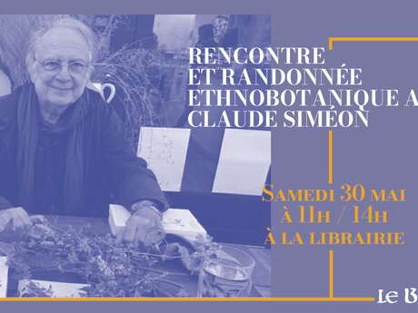 Rencontre et randonnée ethnobotanique avec Claude Siméon au Bleuet