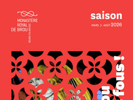 Monastère royal de Brou - Programme culturel de Mars à Août 2026