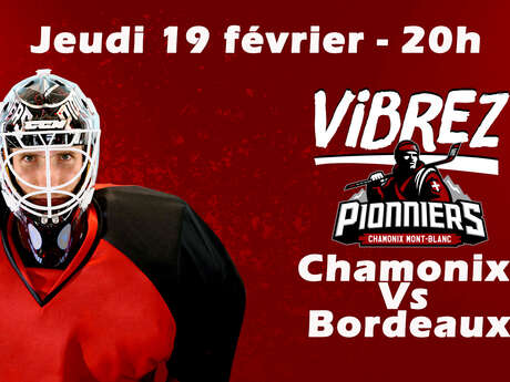 Match de Hockey sur Glace - Chamonix Vs Bordeaux