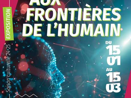 Exposition - Aux frontières de l'humain