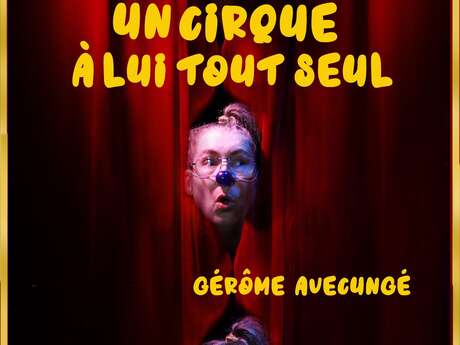 Un cirque à lui tout seul