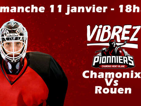 Match de Hockey sur Glace - Chamonix Vs Rouen