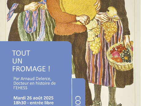 Tout un fromage ! Ce que l’histoire dit des fromages de Savoie par Arnaud Delerce