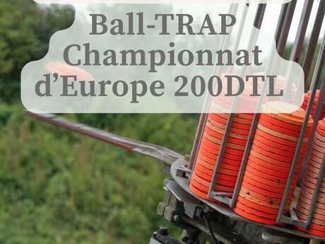 Championnat d'Europe Ball Trap 200DTL Championnat d'Europe Ball Trap 200DTL