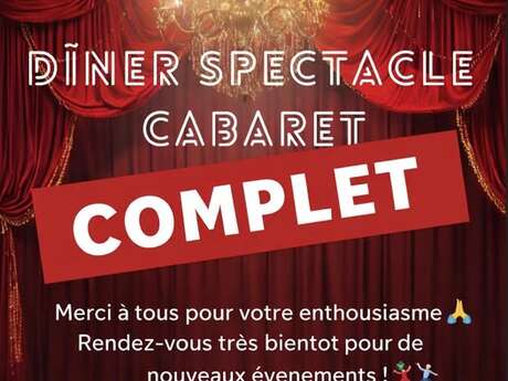COMPLET - Dîner spectacle cabaret