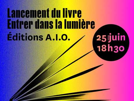 Soirée de lancement du livre "Entrer dans la lumière", Editions A.I.O.