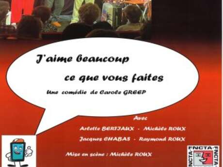 "J'aime beaucoup ce que vous faites" - Théâtre