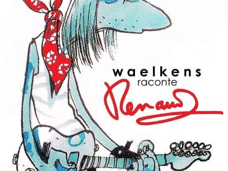 Waelkens raconte Renaud