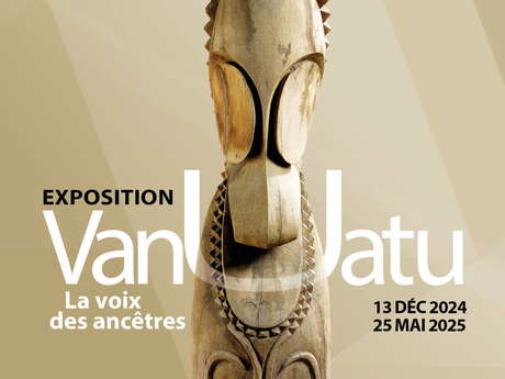 Exposition "Vanuatu. La voix des ancêtres"