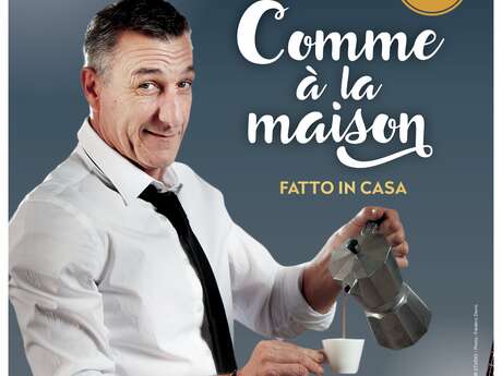 Spectacle Tony Di Stasio "Comme à la maison" (Fatto in casa)