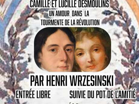 Conférence : Camille et Lucille Desmoulin - un amour dans la tourmente de la révolution
