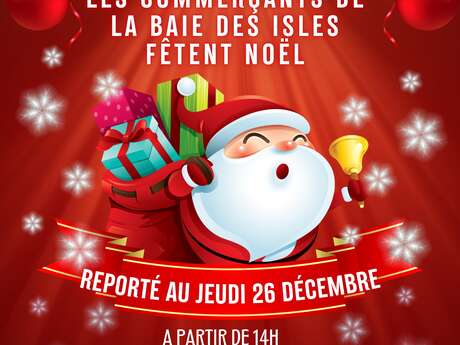 Reporté au 26 décembre - Noël des commerçants de la Baie des Isles