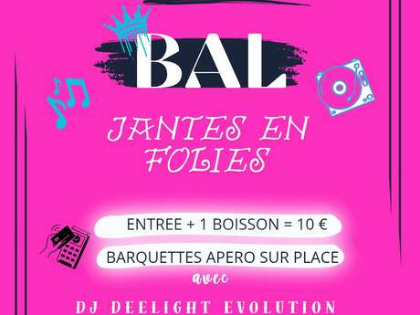 Bal Jantes en folie