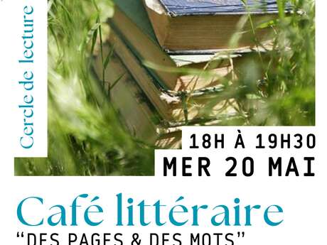 Café littéraire "Des pages et des mots" animé par Jacques Salingue