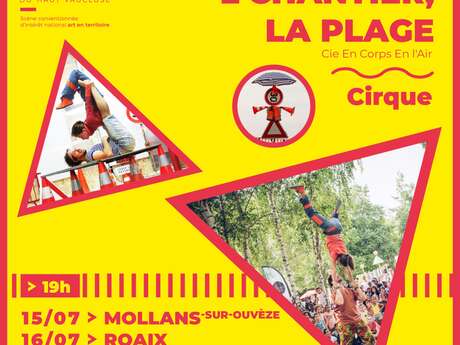 Sous l'chantier, la plage" show at Roaix - Centre Dramatique des Villages