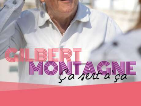 Gilbert Montagné, ça sert a ça