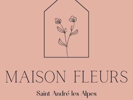 Maison Fleurs