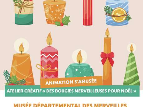 Animation S'aMusée - Atelier créatif "Des bougies merveilleuses pour Noël"