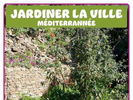 Jardiner la ville méditerranéenne