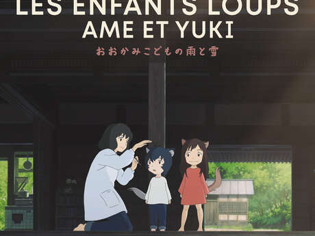 Cycle Mamoru Hosoda - Les Enfants loups, Ame & Yuki