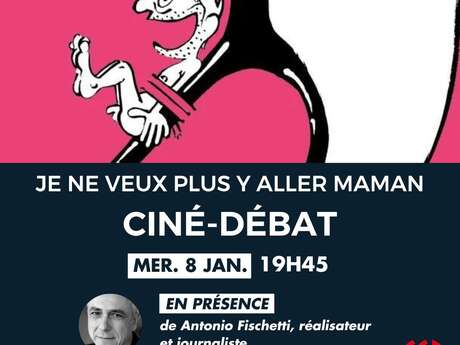 Ciné-débat - JE NE VEUX PLUS Y ALLER MAMAN