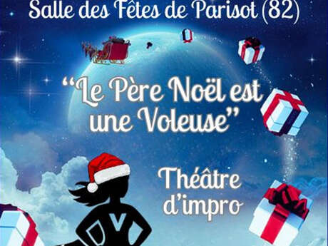 Théâtre d'impro - "Le Père Noël est une Voleuse"