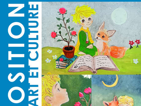 Exposition de tableaux "d'après le Petit Prince de Saint-Exupéry" par Dirgil Exposition de tableaux "d'après le Petit Prince de Saint-Exupéry" par Dirgil