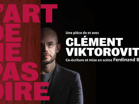 Spectacle : Clément VIKTOROVITCH : L'art de ne pas dire