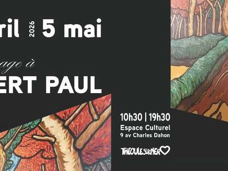 Exposition "Gilbert Paul" Hommage