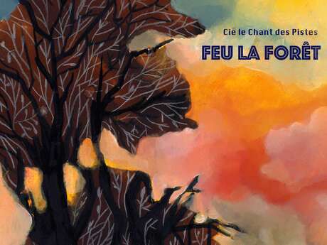 Spectacle : Feu la forêt !