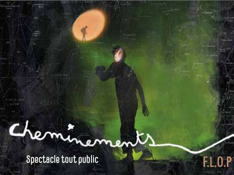 Spectacle : Cheminements (Cie F.L.O.P)