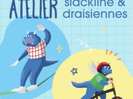Atelier slacklines & draisiennes