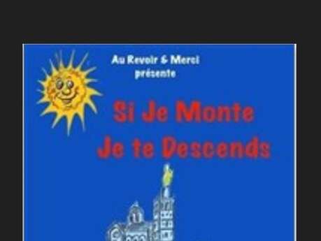 Si je monte je te descends