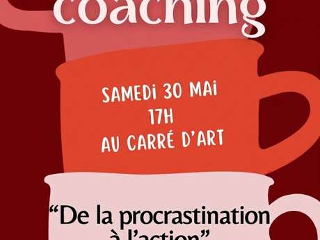 Au Carré d'Art - Apéro Coaching - 'De la Procrastination à l'Action'
