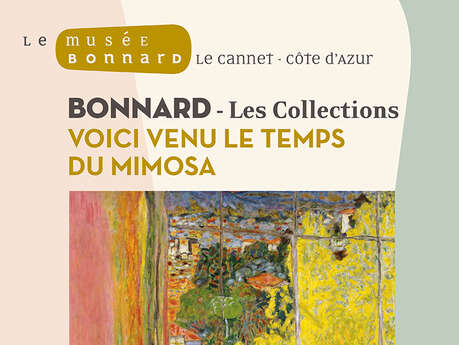 Bonnard - Les Collections. Voici venu le temps du mimosa.