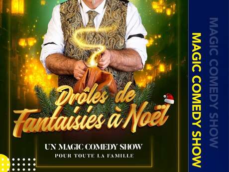 Les Soirées du Centre Culturel - Magic Comedy Show "Drôles de Fantaisies à Noël"