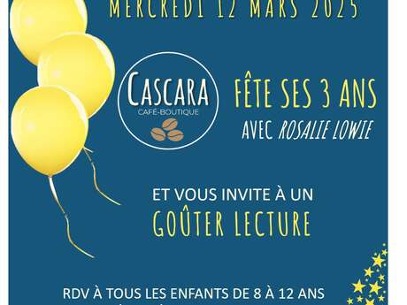 CASCARA fête ses 3ans - Goûter lecture avec Rosalie... Le 12 mars 2025