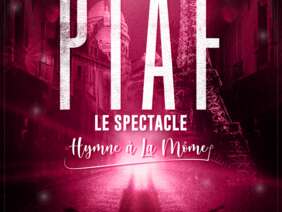 Piaf ! Le Spectacle