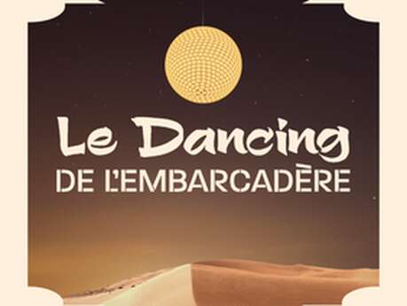 LE DANCING DE L'EMBARCADÈRE