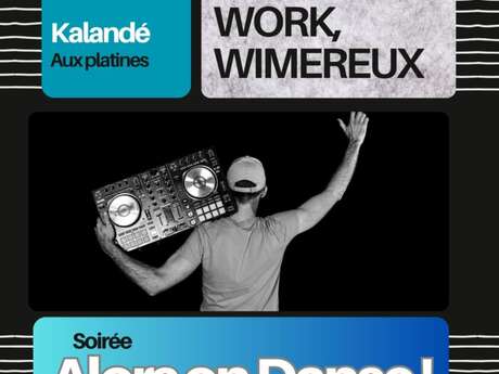 Soirée "Alors on danse" Kalandé aux platines