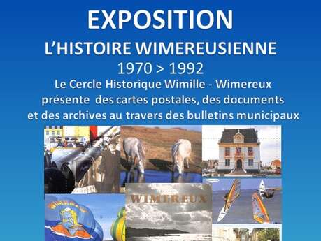 Cercle Historique Wimille Wimereux - Exposition Histoire Wimereusienne 1970 - 1992