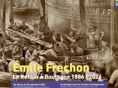 EMA : Expo Emile Frechon : Le retour à Boulogne 1886-2026