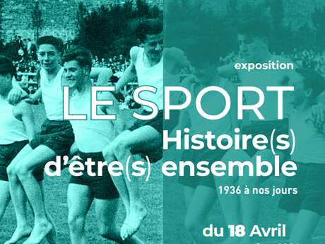 Ecole-musée - Exposition  "Le sport : Histoire(s) d'être(s) ensemble"