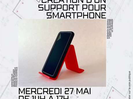 Les ateliers du Fablab: "création d'un support pour smartphone"