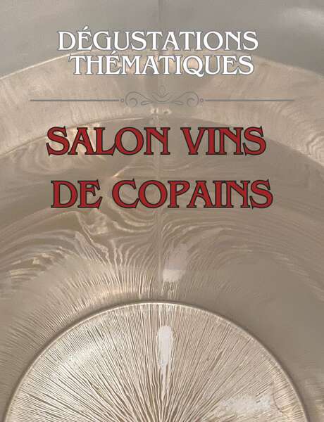 Dégustation thématique - Salon vins de copains