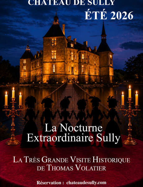 La Nocturne - Extraordinaire Sully, la Très Grande Visite